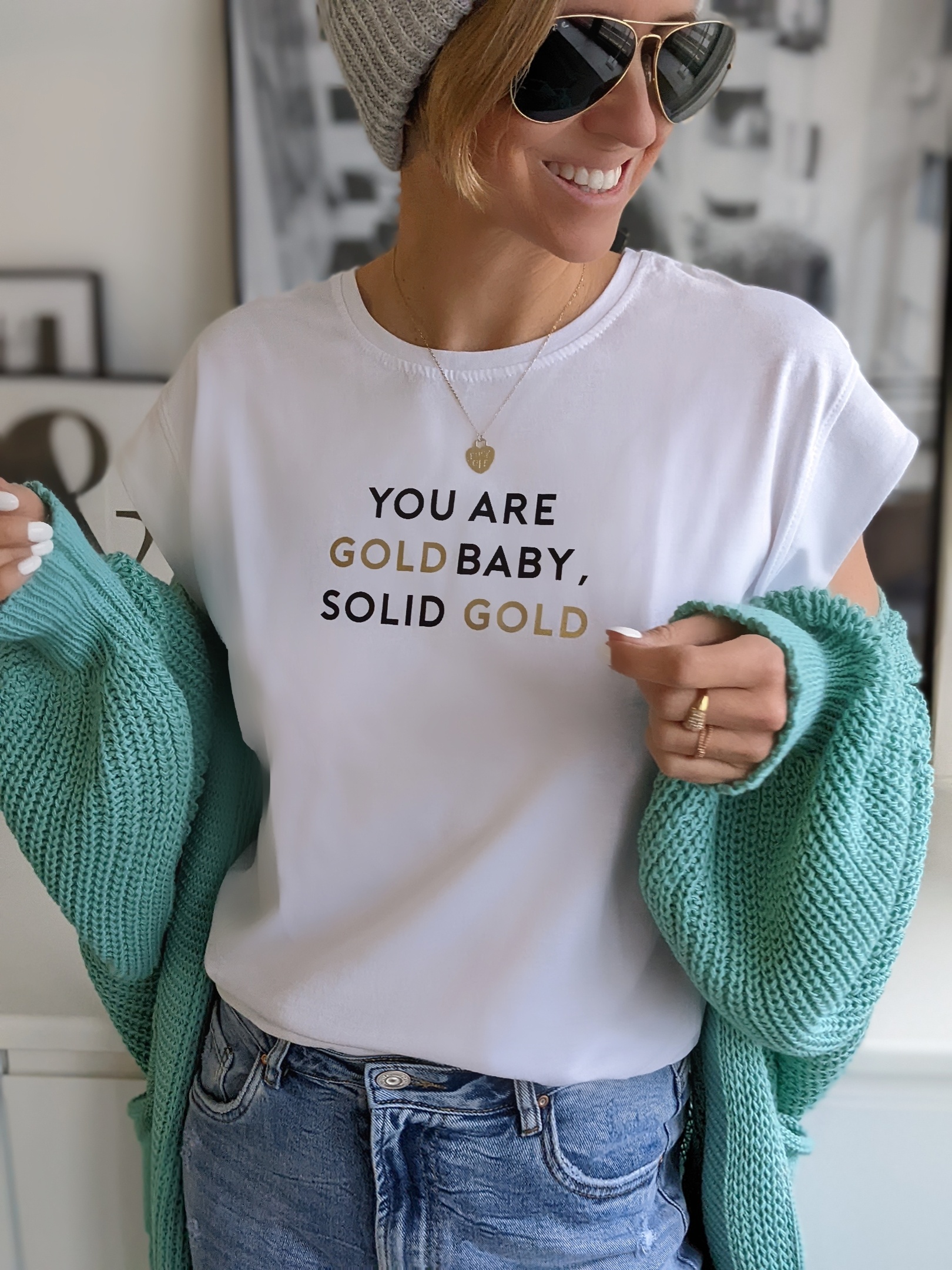 T-Shirt You Are Gold Baby